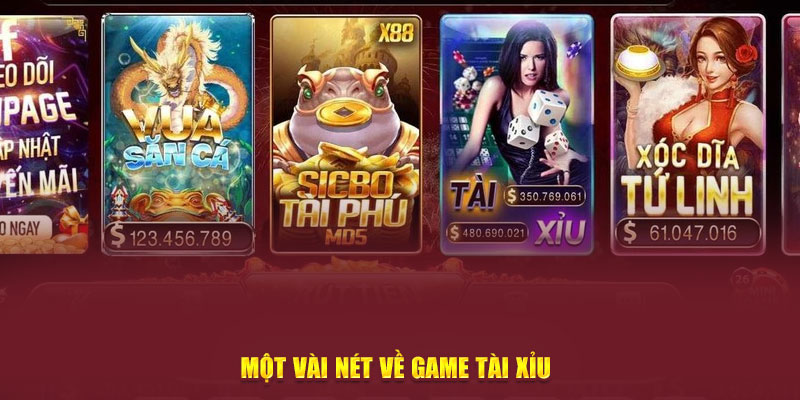 Một vài nét về game tài xỉu