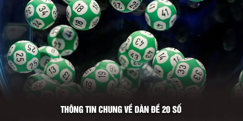 Thông tin chung về dàn đề 20 số