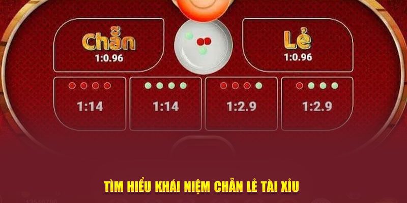 Tìm hiểu khái niệm chẵn lẻ tài xỉu 