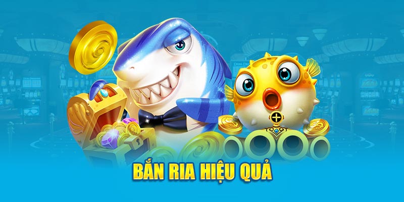 Bắn ria hiệu quả