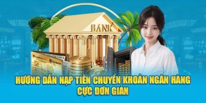 nạp tiền chuyển khoản ngân hàng