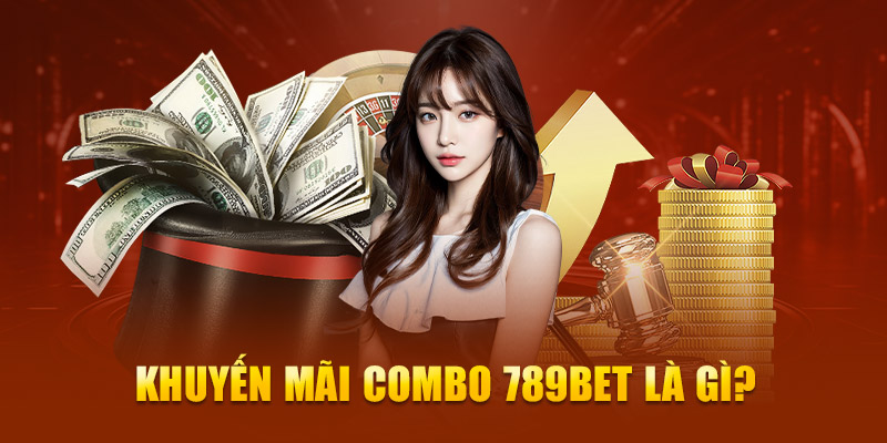 Khuyến mãi combo 789bet là gì?