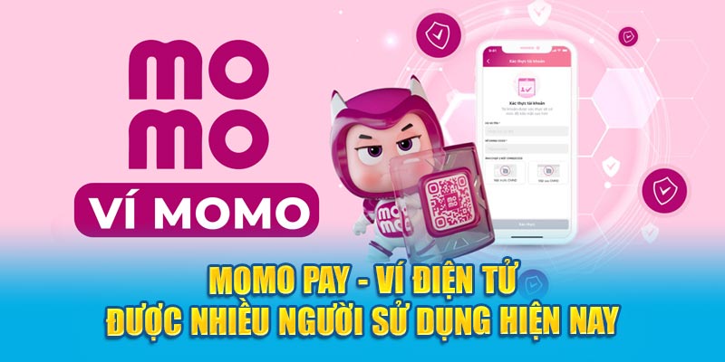 Momo Pay - Ví điện tử được nhiều người sử dụng hiện nay